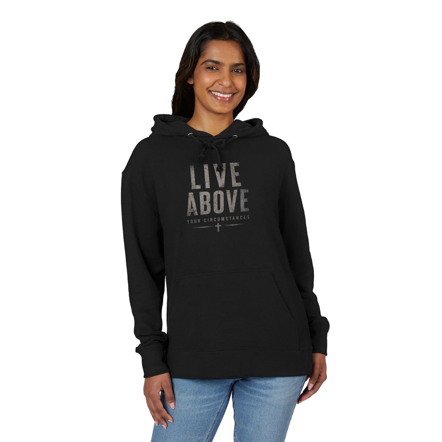 Hoodie — "Live Above Your Circumstances" Inspirational Pullover